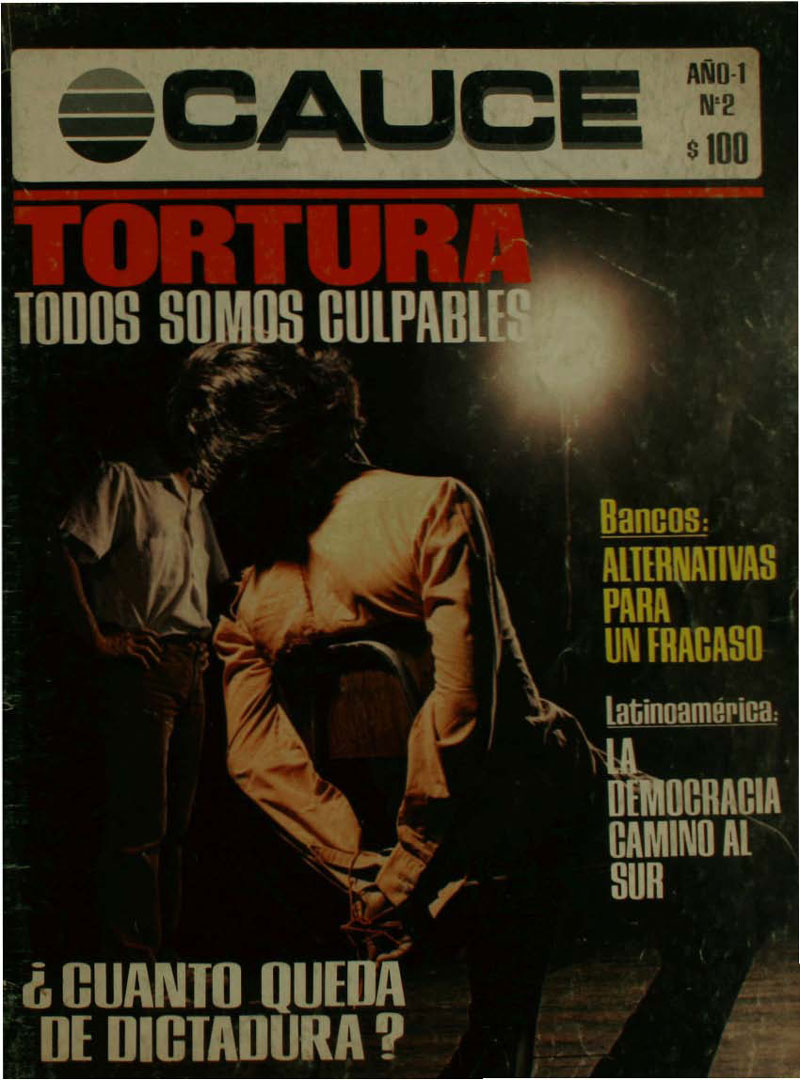 Revista Cauce: En la edición N°2 de la revista, publicada con fecha 6 de diciembre de 1983, la portada titulaba “Tortura. Todos somos culpables
